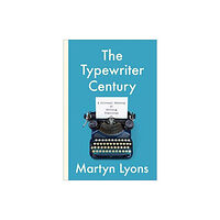 University of Toronto Press The Typewriter Century (häftad, eng)