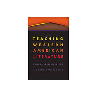 University of Nebraska Press Teaching Western American Literature (häftad, eng)