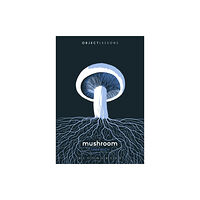 Bloomsbury Publishing PLC Mushroom (häftad, eng)