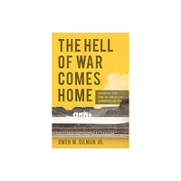 University Press of Mississippi The Hell of War Comes Home (häftad, eng)