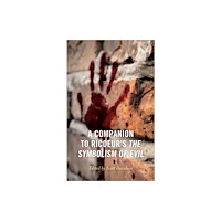 Lexington books A Companion to Ricoeur's The Symbolism of Evil (häftad, eng)