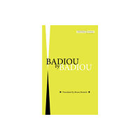 Stanford university press Badiou by Badiou (häftad, eng)