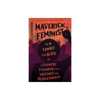 University Press of Mississippi Maverick Feminist (häftad, eng)