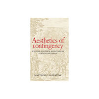 Manchester university press Aesthetics of Contingency (inbunden, eng)