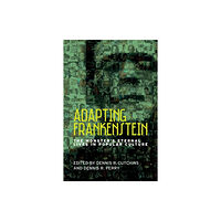 Manchester university press Adapting Frankenstein (häftad, eng)