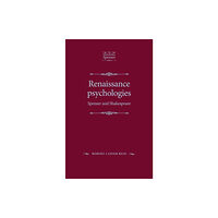 Manchester university press Renaissance Psychologies (inbunden, eng)