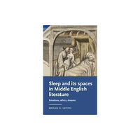 Manchester university press Sleep and its Spaces in Middle English Literature (häftad, eng)