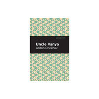 Mint Editions Uncle Vanya (häftad, eng)