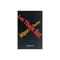 Fordham university press Let Them Rot (häftad, eng)