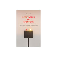 Fordham university press Spectacles and Specters (inbunden, eng)