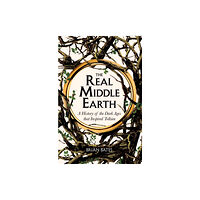 Pan Macmillan The Real Middle-Earth (häftad, eng)