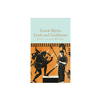 Pan Macmillan Greek Myths: Gods and Goddesses (inbunden, eng)