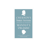 Theatre Communications Group Inc.,U.S. Chekhov's Three Sisters and Woolf's Orlando (häftad, eng)