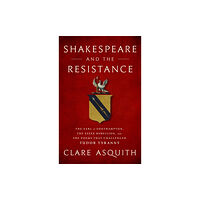 PublicAffairs,U.S. Shakespeare and the Resistance (inbunden, eng)