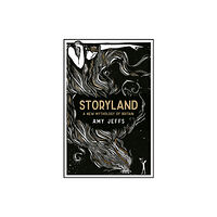 Quercus Publishing Storyland: A New Mythology of Britain (inbunden, eng)