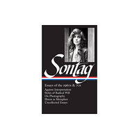 The Library of America Susan Sontag: Essays of the 1960s & 70s (LOA #246) (inbunden, eng)