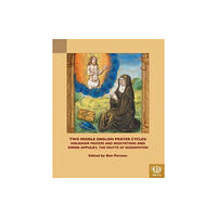 Medieval Institute Publications Two Middle English Prayer Cycles (häftad, eng)