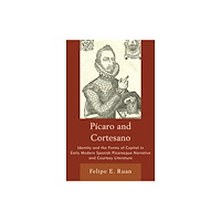 Bucknell University Press Picaro and Cortesano (inbunden, eng)