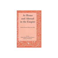 Rowman & littlefield At Home and Abroad in the Empire (inbunden, eng)