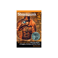 Hal Leonard Corporation Steampunk FAQ (häftad, eng)