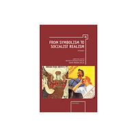 Academic Studies Press From Symbolism to Socialist Realism (häftad, eng)