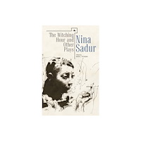 Academic Studies Press Witching Hour and Other Plays by Nina Sadur (inbunden, eng)