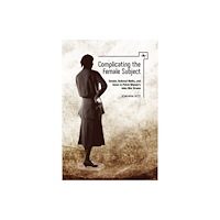 Academic Studies Press Complicating the Female Subject (inbunden, eng)