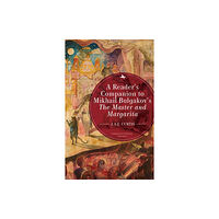 Academic Studies Press A Reader's Companion to Mikhail Bulgakov's The Master and Margarita (häftad, eng)