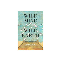 Shambhala Publications Inc Wild Mind, Wild Earth (häftad, eng)