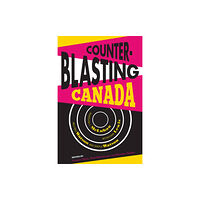 University of Alberta Press Counterblasting Canada (häftad, eng)