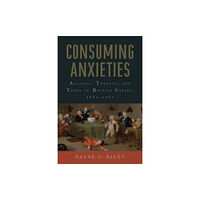 Bucknell University Press,U.S. Consuming Anxieties (häftad, eng)