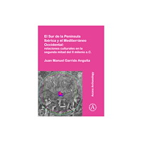 Archaeopress El Sur de la Peninsula Iberica y el Mediterraneo Occidental: relaciones culturales en la segunda mitad del II milenio a....