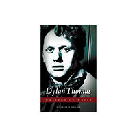 University of wales press Dylan Thomas (häftad, eng)