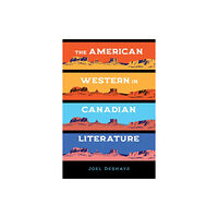 University of Calgary Press The American Western in Canadian Literature (häftad, eng)