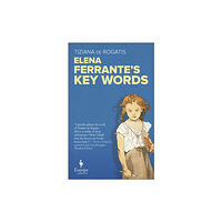 Europa Editions (UK) Ltd Elena Ferrante's Key Words (häftad, eng)