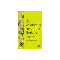 Unbound The Women's Prize for Fiction Journal (inbunden, eng)