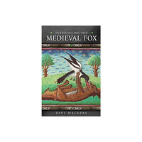 University of wales press Introducing the Medieval Fox (häftad, eng)