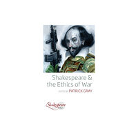 Berghahn Books Shakespeare and the Ethics of War (inbunden, eng)