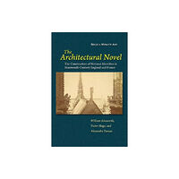 Liverpool University Press The Architectural Novel (inbunden, eng)