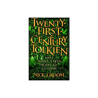 Atlantic Books Twenty-First-Century Tolkien (inbunden, eng)