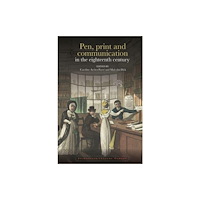 Liverpool University Press Pen, print and communication in the eighteenth century (häftad, eng)