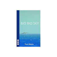 Nick Hern Books Big Big Sky (häftad, eng)