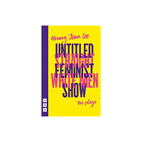 Nick Hern Books Straight White Men & Untitled Feminist Show: two plays (häftad, eng)