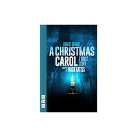 Nick Hern Books A Christmas Carol – A Ghost Story (häftad, eng)