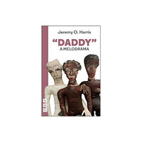 Nick Hern Books "Daddy": A Melodrama (häftad, eng)