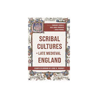 Boydell & Brewer Ltd Scribal Cultures in Late Medieval England (inbunden, enm)