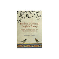 Boydell & Brewer Ltd Birds in Medieval English Poetry (häftad, eng)