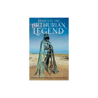 Boydell & Brewer Ltd Ethics in the Arthurian Legend (inbunden, eng)