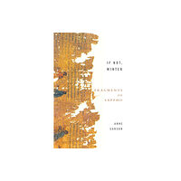 Little, Brown Book Group If Not, Winter: The Complete Fragments Of Sappho (häftad, eng)