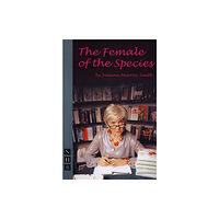 Nick Hern Books The Female of the Species (häftad, eng)